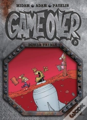 Game Over Tome 9 : Bomba Fatale