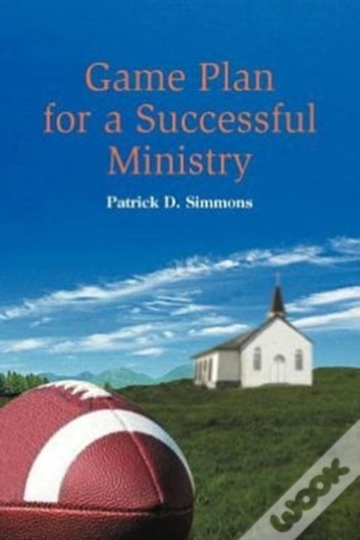 Game Plan For A Successful Ministry