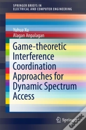 Capa do artigo Game-Theoretic Interference Coordination Approaches For Dynamic Spectrum Access