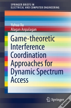 Capa do artigo Game-Theoretic Interference Coordination Approaches For Dynamic Spectrum Access