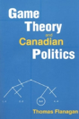 Game Theory And Canadian Politics - Preview