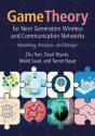 Game Theory For Next Generation Wireless And Communication Networks - Preview