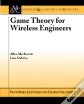 Game Theory For Wireless Engineers