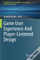 Game User Experience And Player-Centered Design