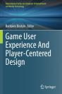 Game User Experience And Player-Centered Design - Preview