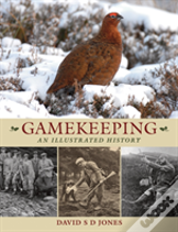 Gamekeeping: An Illustrated History