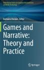 Games And Narrative: Theory And Practice - Preview