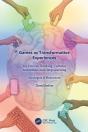 Games As Transformative Experiences For Critical Thinking, Cultural Awareness, And Deep Learning - Preview