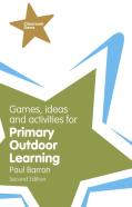 Games, Ideas And Activities For Primary Outdoor Learning