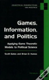 Games, Information, And Politics