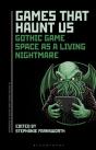 Games That Haunt Us - Preview
