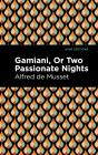 Gamiani Or Two Passionate Nights - Preview