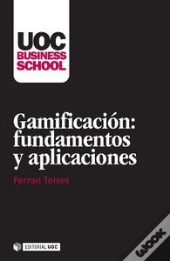Gamificación: Fundamentos Y Aplicaciones