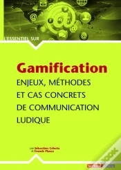 Capa do artigo Gamification ; Enjeux, Méthodes Et Cas Concrets De Communication Ludique