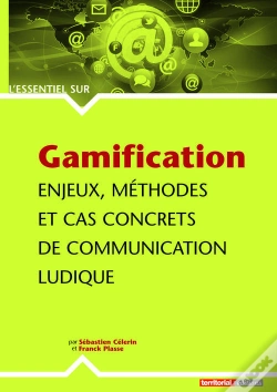 Capa do artigo Gamification ; Enjeux, Méthodes Et Cas Concrets De Communication Ludique