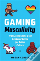 Gaming Masculinity