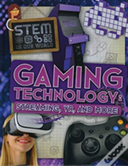 Gaming Technology: Streaming, Vr And More