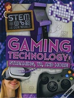 Capa do artigo Gaming Technology: Streaming, Vr And More