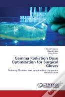 Gamma Radiation Dose Optimization For Surgical Gloves