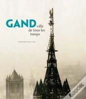 Capa do artigo Gand ; Ville De Tous Les Temps