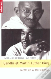 Gandhi Et Martin Luther King ; Lecons De La Non-Violence