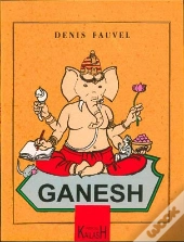 Ganesh ; Mythes Et Dieux