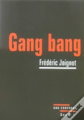 Gang Bang : Enquête Sur La Pornographie Violente