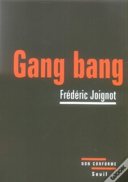 Capa do artigo Gang Bang : Enquête Sur La Pornographie Violente
