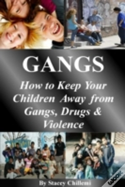 Capa do artigo Gangs: How To Keep Your Children Away From Gangs, Drugs & Violence