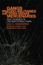 Gangs, Pseudo-Militaries, And Other Modern Mercenaries - Preview
