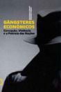 Gangsteres Económicos - Preview