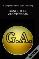 Gangsters Anonymous 12 Steps And 12 Traditions