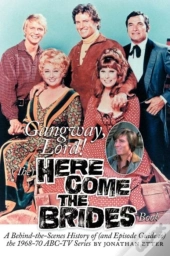 Gangway, Lord, (The) Here Come The Brides Book