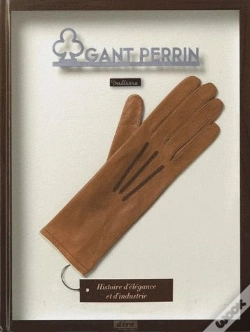 Capa do artigo Gant Perrin - Valisere: Histoire D'Elegance Et D'Industrie