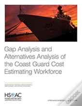 Gap Analysis And Alternatives Analysis Of The Coast Guard Cost Estimating Workforce