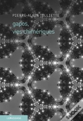 Gapos, Vies Chimeriques