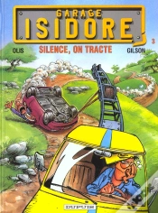 Capa do artigo Garage Isidore T.3; Silence On Tourne