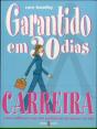 Garantido em 30 Dias : Carreira - Preview
