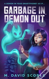 Garbage In, Demon Out: A Demon In Your S