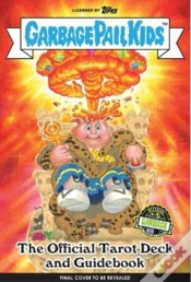 Capa do artigo Garbage Pail Kids: The Official Tarot Deck And Guidebook