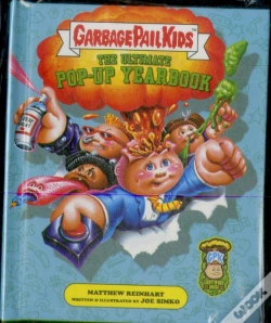 Capa do artigo Garbage Pail Kids: The Ultimate Pop-Up Yearbook