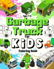 Garbage Truck Coloring Book For Kids Ages 4-8