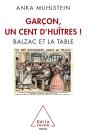 Garçon, Un Cent D'Huîtres ! Balzac Et La Table - Preview