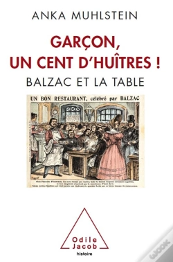 Capa do artigo Garçon, Un Cent D'Huîtres ! Balzac Et La Table