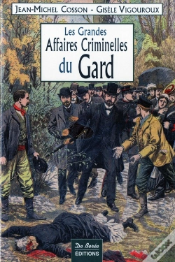 Capa do artigo Gard, Les Grandes Affaires Criminelles