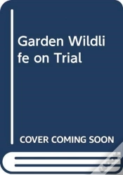 Capa do artigo Garden Wildlife On Trial