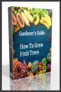 Gardener'S Guide How To Grow Fruit Trees - Preview