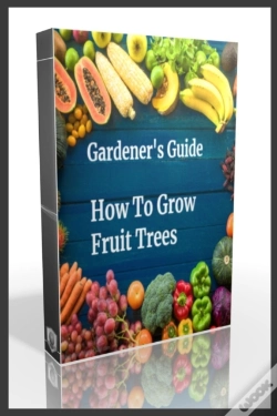 Capa do artigo Gardener'S Guide How To Grow Fruit Trees