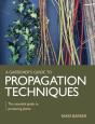 Gardener'S Guide To Propagation Techniques - Preview