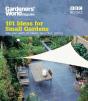 Gardeners' World: 101 Ideas For Small Gardens - Preview